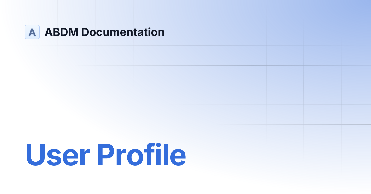 User Profile | ABDM Documentation