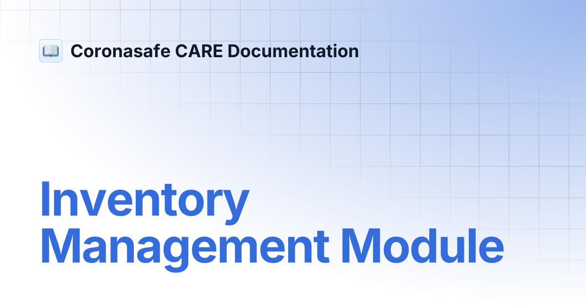 Inventory Management Module | Coronasafe CARE Documentation
